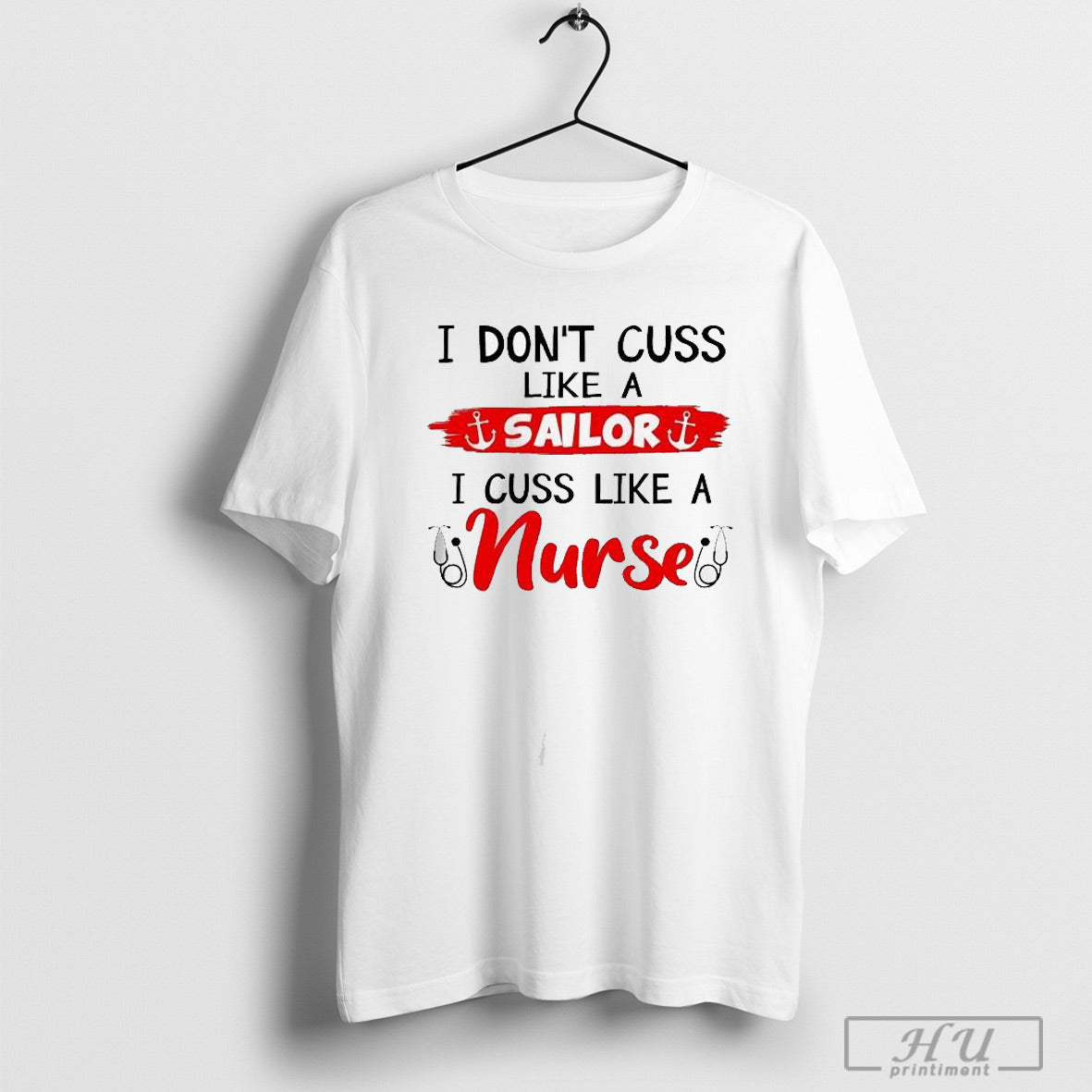 I Dont Cuss Like A Sailor I Cuss Like A Nurse
