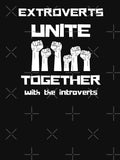 Extroverts unite together with the introverts by Zilch-o Unisex T-shirt, Sweatshirt, Hoodie, Long Sleeve Tee
