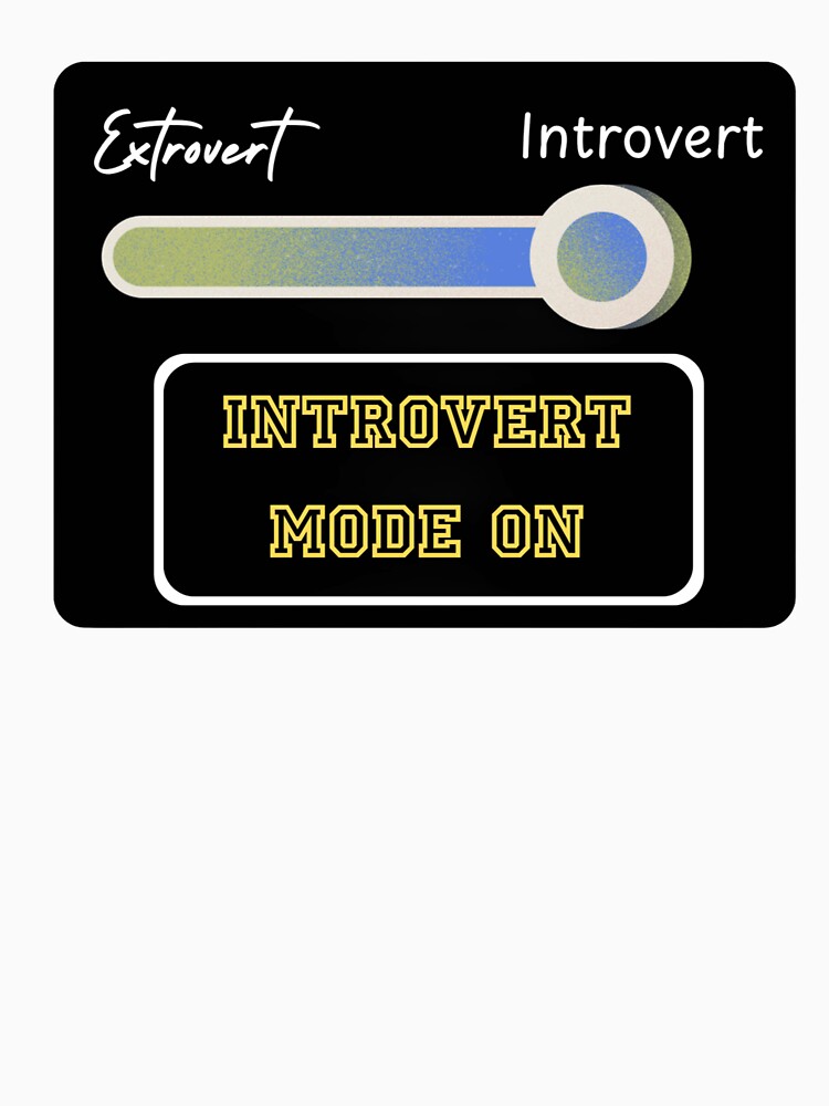 Introvert Mode ON by Lucky Arts With Love Unisex T-shirt, Sweatshirt, Hoodie, Long Sleeve Tee