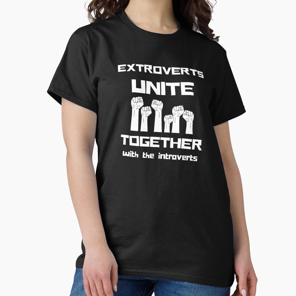 Extroverts unite together with the introverts by Zilch-o Unisex T-shirt, Sweatshirt, Hoodie, Long Sleeve Tee