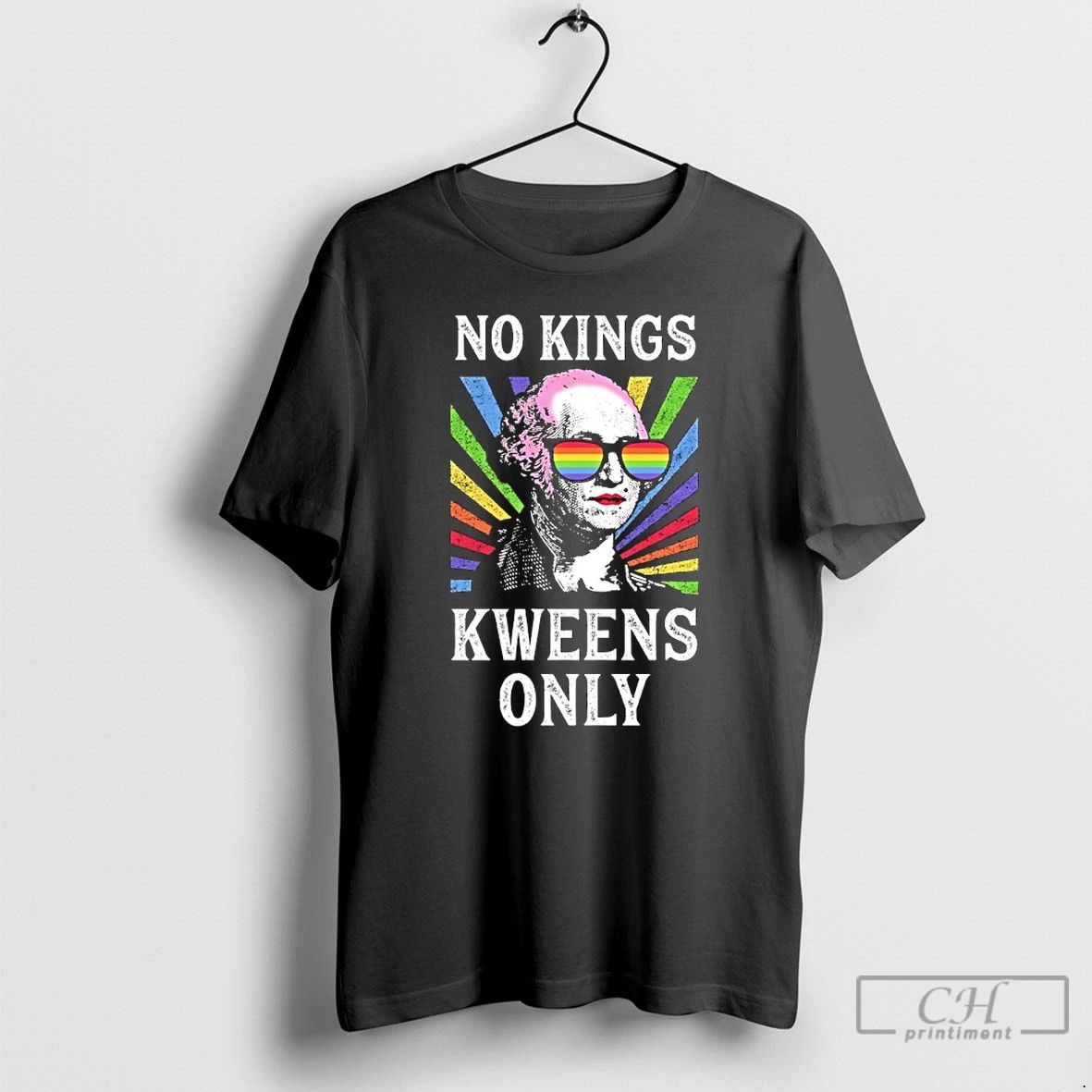 Classic George Washington Pride No King Kweens Only T Shirts Unisex T-shirt, Sweatshirt, Hoodie, Long Sleeve Tee